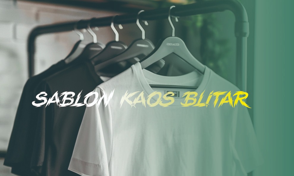Sablon Kaos Blitar, Harga Murah Kualitas No. 1